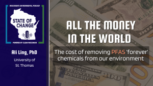 All the Money in the World: The cost of removing PFAS forever chemicals from our environment